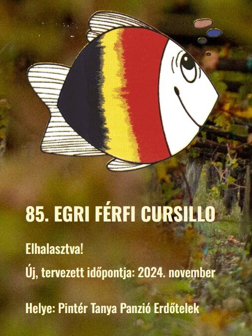 A 85. Egri Férfi Cursillo elmarad :-(